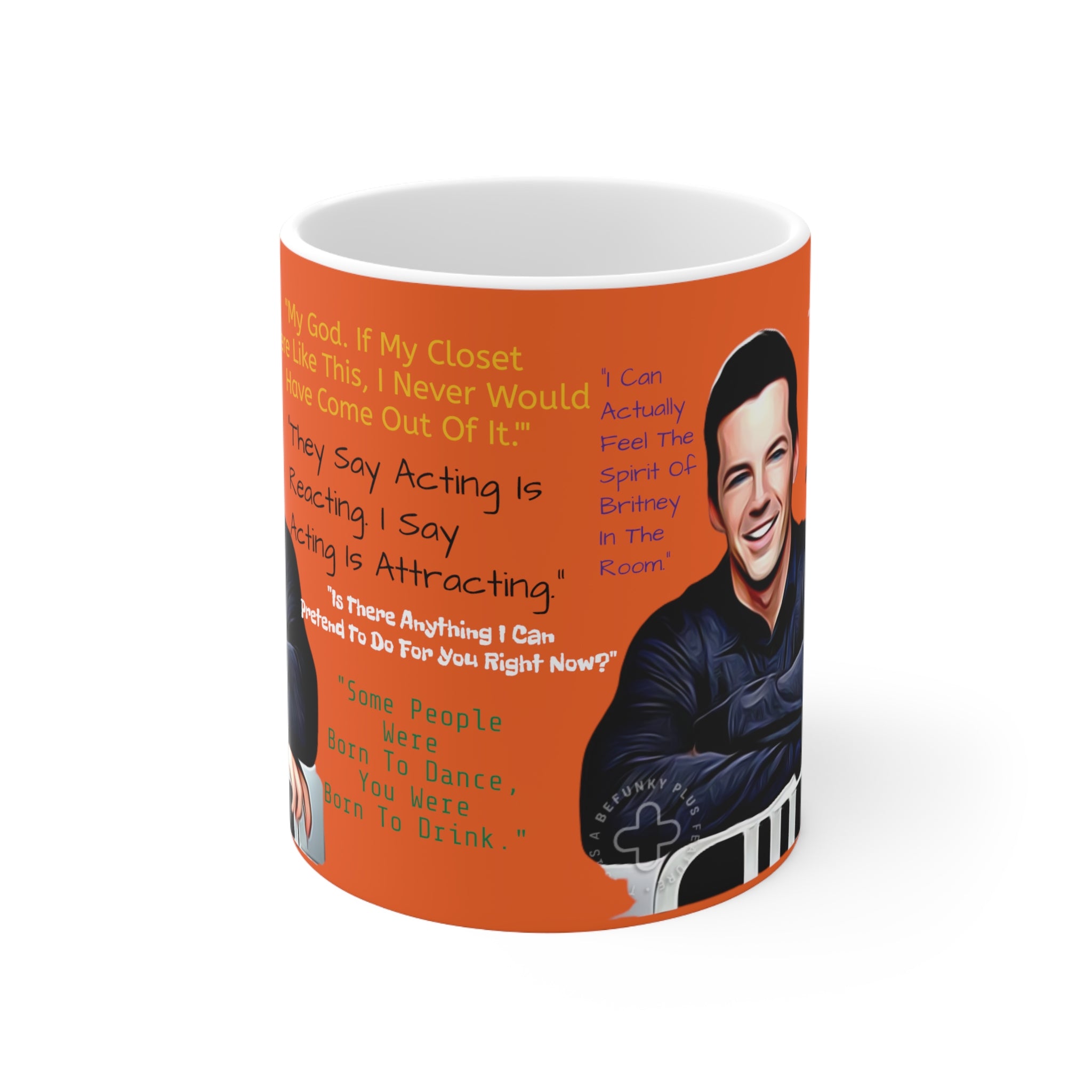 Will and Grace Jack McFarlen Quotes-  White Ceramic Mug - Creations by Chris and Carlos